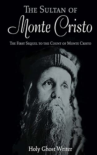 Stock image for The Sultan of Monte Cristo: First Sequel to the Count of Monte Cristo (Volume 2) for sale by Wonder Book