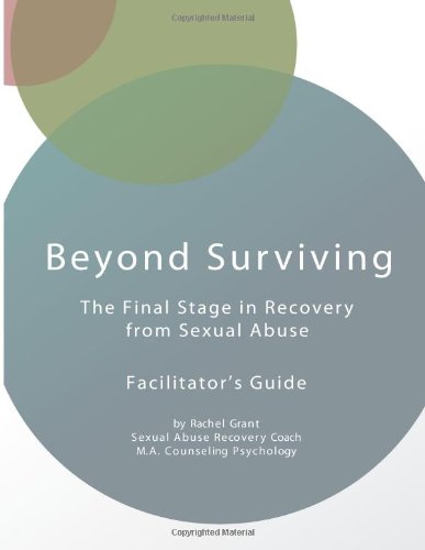 Beyond Surviving: The Final Stage in Recovery from Sexual Abuse: Facilitator's Guide (9781480278493) by Unknown Author