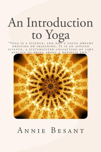 An Introduction to Yoga (9781480278769) by Besant, Annie