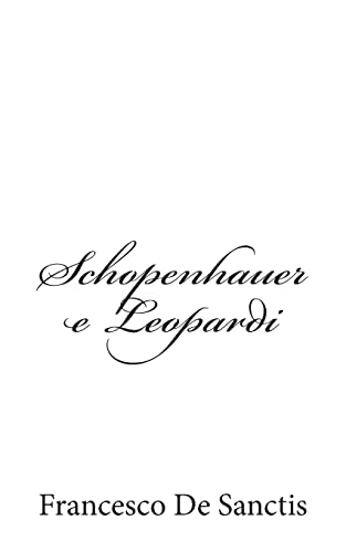 Imagen de archivo de Schopenhauer e Leopardi (Italian Edition) a la venta por Lucky's Textbooks