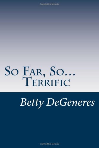 9781480279711: So Far So... Terrific: A Memoir and More