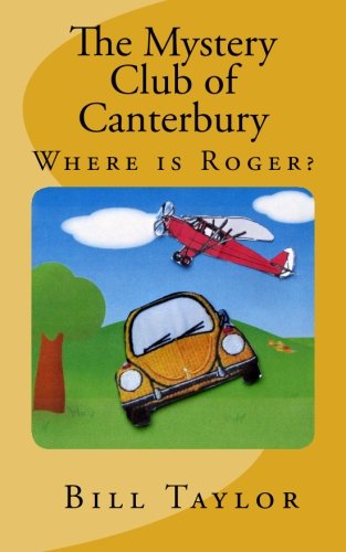 The Mystery Club of Canterbury: Where is Roger? (9781480280267) by Taylor, Bill