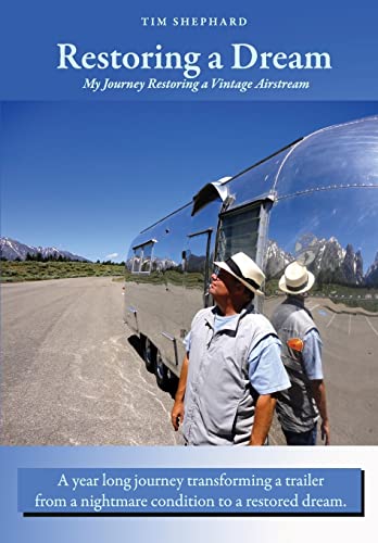 Stock image for Restoring a Dream: My Journey Restoring a Vintage Airstream for sale by Goodwill Books