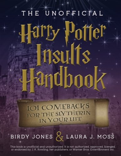 Stock image for The Unofficial Harry Potter Insults Handbook: 101 Comebacks For The Slytherin In Your Life for sale by BookHolders