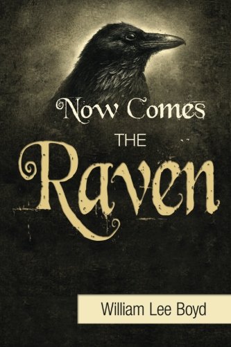 Stock image for Now Comes the Raven for sale by AwesomeBooks