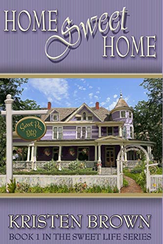 Stock image for Home Sweet Home: Book 1 in The Sweet Life Series for sale by THE SAINT BOOKSTORE