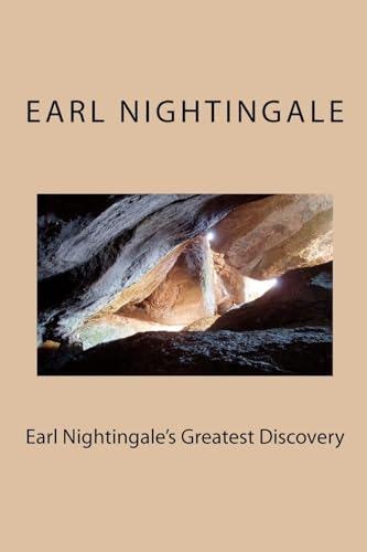 9781480285613: Earl Nightingale's Greatest Discovery: The Strangest Secret, Revisited: Volume 3