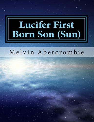 9781480288492: Lucifer First Born Son (Sun): the Book that picks up where the Da Vinci code left off