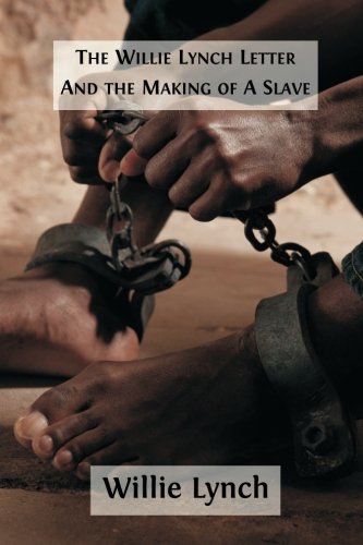 Imagen de archivo de The Willie Lynch Letter And the Making of A Slave a la venta por Revaluation Books