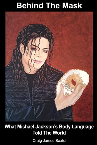 Stock image for Behind the Mask : What Michael Jackson's Body Language Told the World for sale by Better World Books