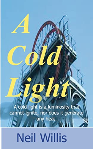 Stock image for A Cold Light: mining memories for sale by THE SAINT BOOKSTORE