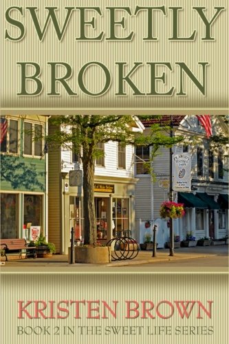 Stock image for Sweetly Broken (The Sweet Life) (Volume 2) for sale by Revaluation Books