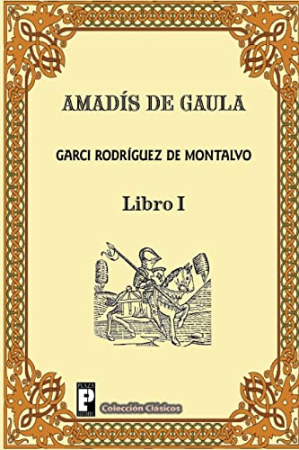 9781480290105: Amadis de Gaula (Libro 1) (Spanish Edition)