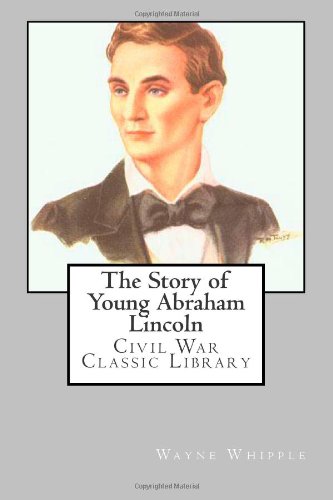 Stock image for Story of Young Abraham Lincoln : Civil War Classic Library for sale by ThriftBooks-Atlanta