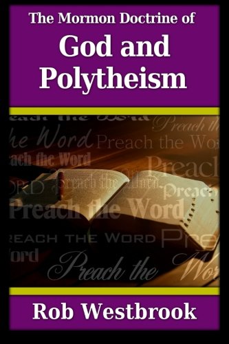Stock image for The Mormon Doctrine of God and Polytheism for sale by Revaluation Books