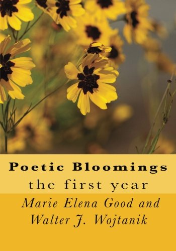 Stock image for Poetic Bloomings: the first year for sale by ThriftBooks-Dallas