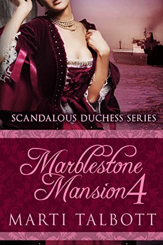 Imagen de archivo de Marblestone Mansion, Book 4: (Scandalous Duchess Series) a la venta por Lucky's Textbooks