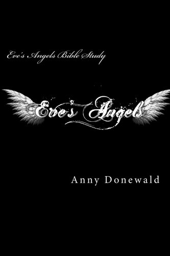 Beispielbild fr Eve's Angels : Bible Study zum Verkauf von Better World Books