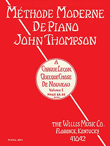 Imagen de archivo de John Thompson's Modern Course for the Piano - First Grade (French): First Grade - French Edition a la venta por GF Books, Inc.