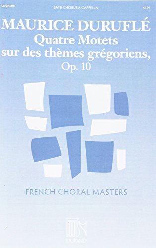 Stock image for Quatre Motets sur des themes gregoriens, Op. 10 (French Choral Masters) for sale by Books Unplugged