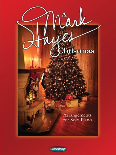 9781480330191: A Mark Hayes Christmas: Arrangements for Solo Piano