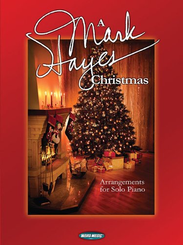 9781480330191: A Mark Hayes Christmas: Arrangements for Solo Piano