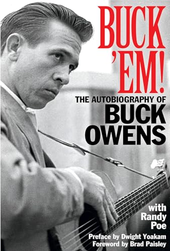 Imagen de archivo de Buck 'Em! The Autobiography of Buck Owens a la venta por HPB-Ruby