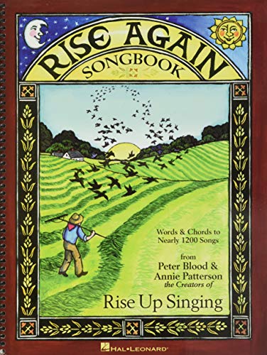 9781480331891: Rise Again Songbook: Words & Chords to Nearly 1200 Songs 9x12 Spiral Bound: A Group Singing Songbook