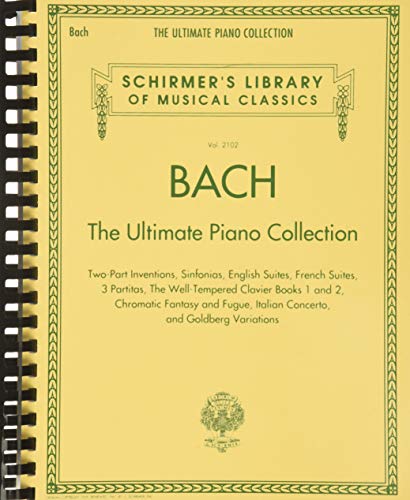 Stock image for Bach: the Ultimate Piano Collection Schirmer Library of Classics Volume 2102 for sale by TextbookRush