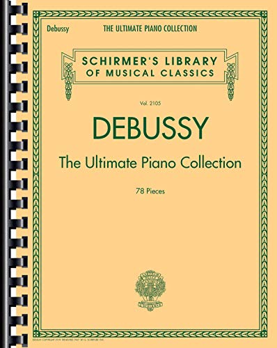 9781480332799: Debussy: The Ultimate Piano Collection Contains nearly Every Piece of PIANO Music Debussy wrote: 2105