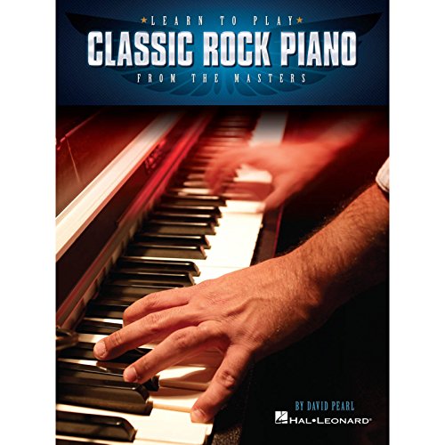 Imagen de archivo de Pearl D Learn to Play Classic Rock Piano from the Masters Piano Book a la venta por Blackwell's