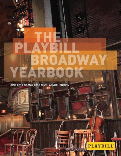 Stock image for The Playbill Broadway Yearbook: June 2012 to May 2013 for sale by GF Books, Inc.