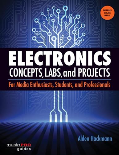 Imagen de archivo de Electronics Concepts, Labs and Projects: For Media Enthusiasts, Students and Professionals (Music Pro Guides) a la venta por WorldofBooks