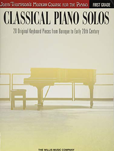 Beispielbild fr Classical Piano Solos - First Grade : John Thompson's Modern Course Compiled and Edited by Philip Low, Sonya Schumann & Charmaine Siagian zum Verkauf von Better World Books