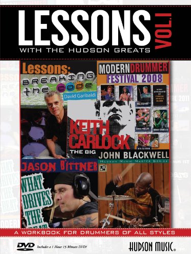 Stock image for Lessons with the Hudson Greats - Volume 1: Featuring Instruction from Jason Bittner, John Blackwell, Keith Carlock, David Garibaldi and More for sale by ThriftBooks-Dallas
