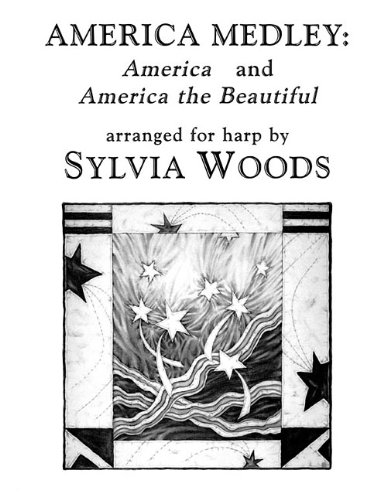 America Medley: "America" and "America The Beautiful": Arranged for Harp (9781480351028) by Woods, Sylvia