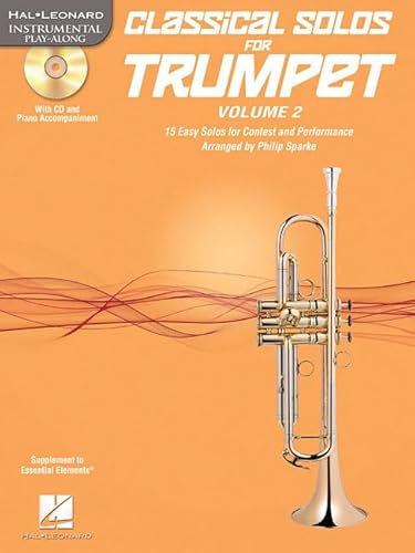 Beispielbild fr Classical Solos for Trumpet, Vol. 2: 15 Easy Solos for Contest and Performance (Hal Leonard Instrumental Play-along) zum Verkauf von Zoom Books Company