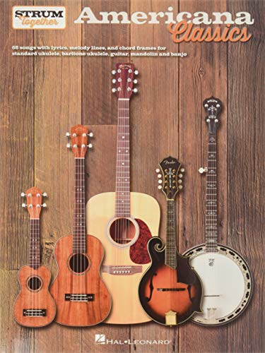 9781480353633: Americana Classics - Strum Together: for Ukulele, Baritone Ukulele, Guitar, Banjo & Mandolin