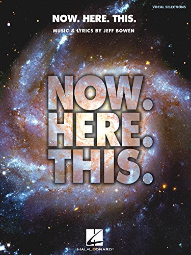 9781480354333: Now. Here. This: Vocal Selections