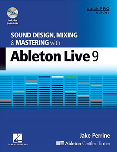 Beispielbild fr Sound Design, Mixing and Mastering with Ableton Live 9 (Quick Pro Guides) zum Verkauf von Zoom Books Company