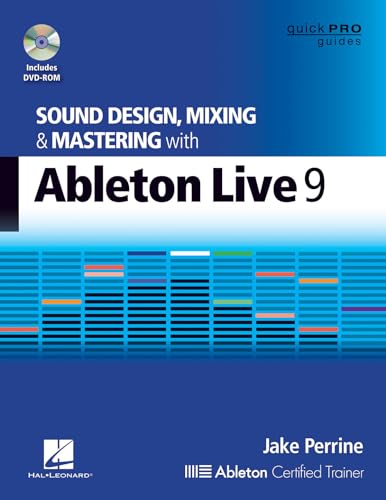 Stock image for Sound Design, Mixing and Mastering with Ableton Live 9 (Quick Pro Guides) for sale by Zoom Books Company