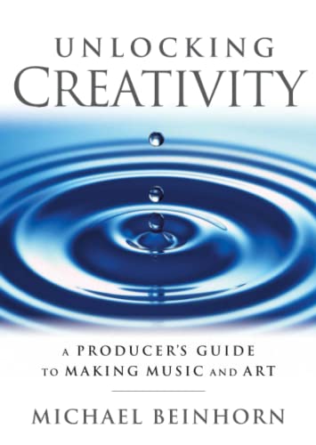 Imagen de archivo de Unlocking Creativity A Producer's Guide to Making Music and Art a la venta por TextbookRush