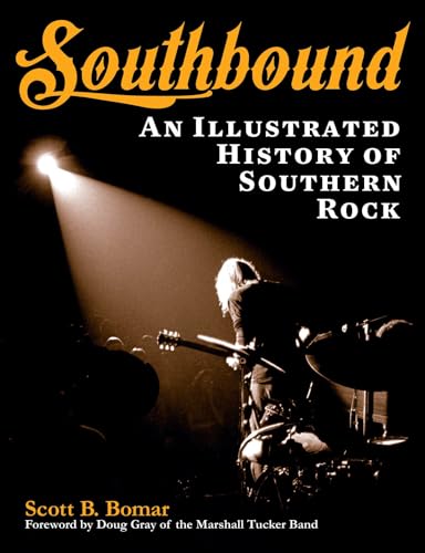 9781480355194: Southbound: An Illustrated History of Southern Rock