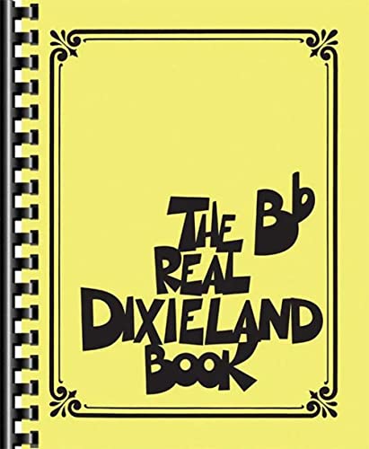 Stock image for The Real Dixieland Book: Bb Instruments (Fake Book) for sale by Keeps Books