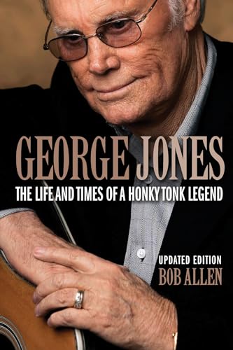 Stock image for George Jones: The Life and Times of a Honky Tonk Legend (Updated Edition) for sale by Half Price Books Inc.