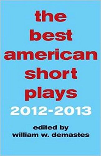 Beispielbild fr The Best American Short Plays 2012-2013 zum Verkauf von ThriftBooks-Dallas