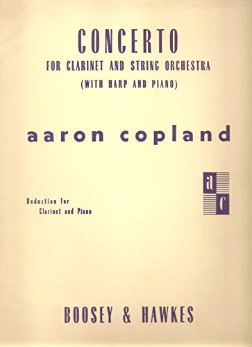 9781480364103: Concerto for Clarinet: Clarinet and String Orchestra, with Harp and Piano New Edition: And String Orchestra, With Harp and Piano, With Oassias from the 1948 Manuscript Edition, Full Score