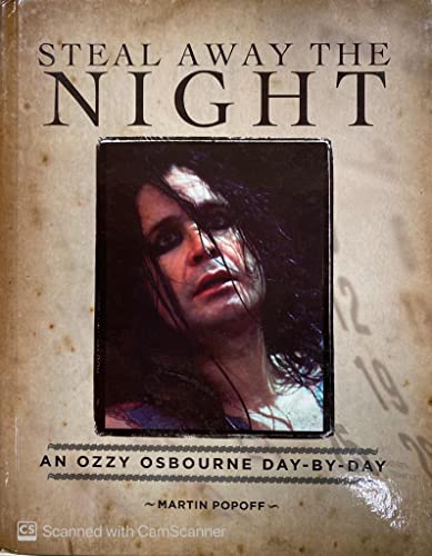 Steal Away the Night: An Ozzy Osbourne Day-By-Day