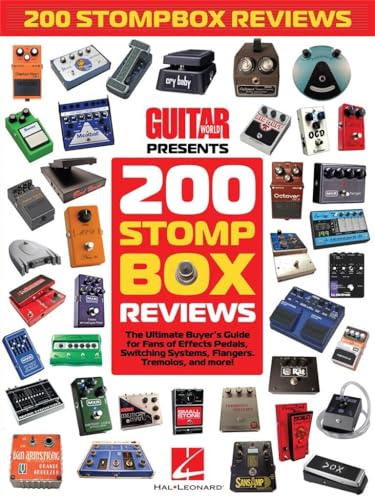 9781480366107: 200 Stompbox Reviews: The Ultimate Buyer's Guide for Fans of Effects Pedals, Switching Systems, Flangers, Tremolos, and More!
