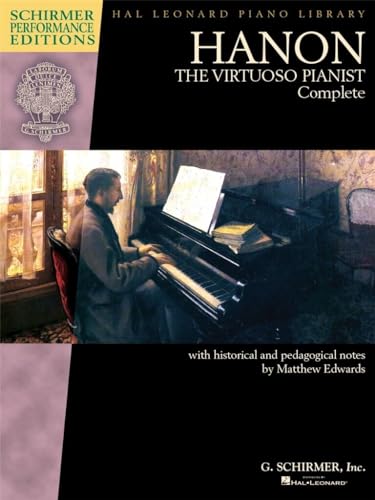 9781480367371: Hanon: The Virtuoso Pianist Complete - Schirmer Performance Editions